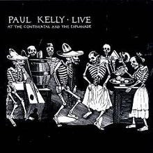 Paul Kelly - Live At The Continental And The Esplanade