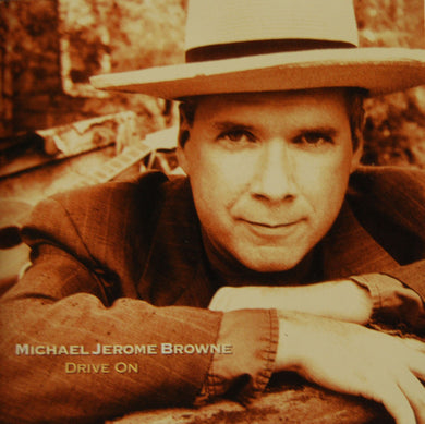 Michael Jerome Browne - Drive On