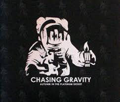 Chasing Gravity - Autumn In The Platinum Desert