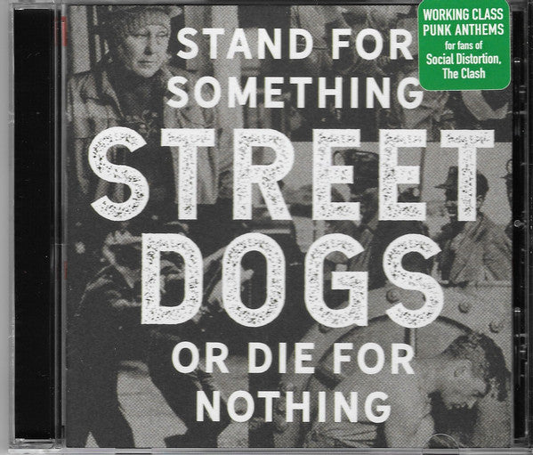 Street Dogs - Stand For Something Or Die For Nothing