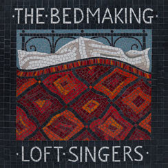 Andover Museum Loft Singers - The Bedmaking