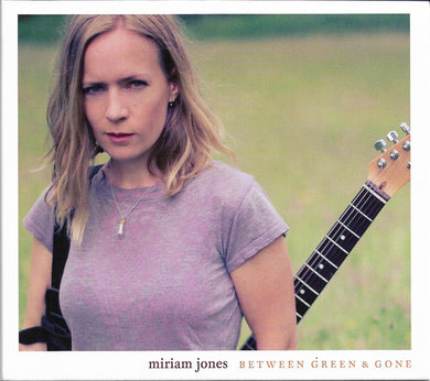 Miriam Jones - Between Green & Gone