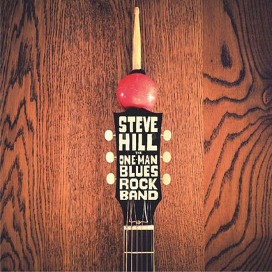 Steve Hill - One Man Blues Rock Band