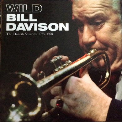 Wild Bill Davison - The Danish Sessions, 1973-1978