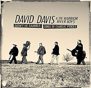 David Davis & The Warrior River Boys - Didn’T He Ramble: Songs Of Charlie Poole
