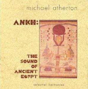 Michael Atherton - Ankh: The Sound Of Ancient Egypt