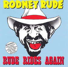 Rodney Rude - Rude Rides Again