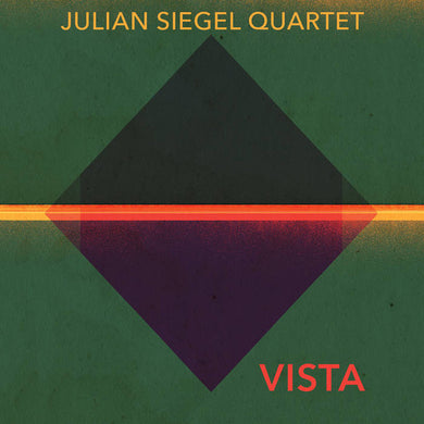 Julian Siegel Quartet - Vista