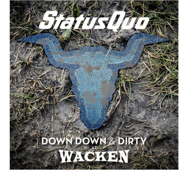 Status Quo - Down Down & Dirty At Wacken