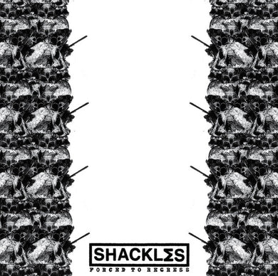Shackles - Forced To Regress