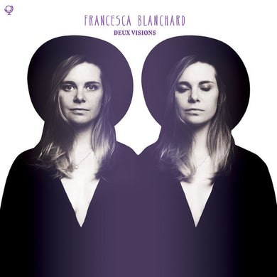 Francesca Blanchard - Deux Visions