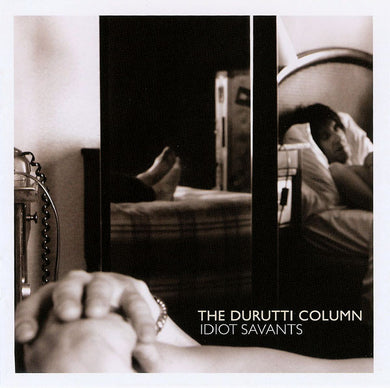 The Durutti Column - Idiot Savants