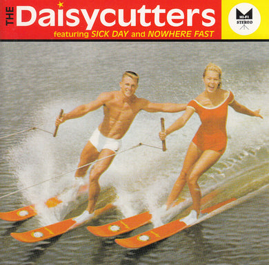 The Daisycutters - Featuring Sick Day And Nowhere Fast