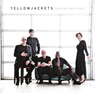 Yellowjackets - Raising Our Voice