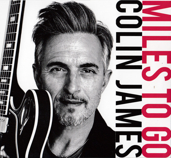 Colin James - Miles To Go