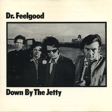 Dr Feelgood - Down By The Jetty