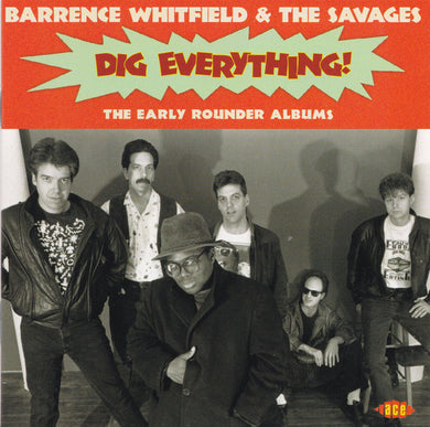 Barrence Whitfield & The Savages - Dig Everything!