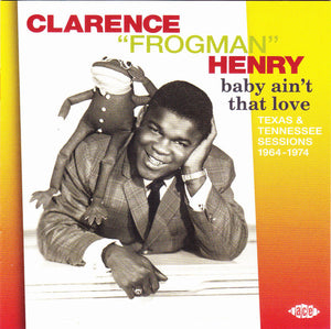 Clarence Henry - Baby Ain't That Love