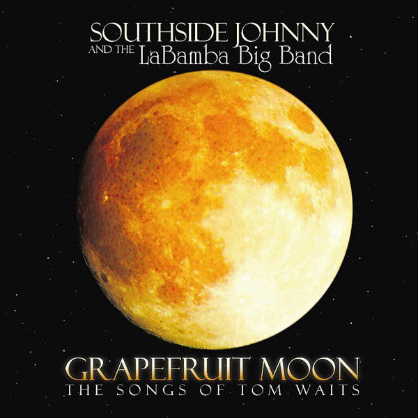 Southside Johnny / Labamba's Big Band - Grapefruit Moon: The Songs Of Tom Waits