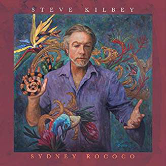 Steve Kilbey - Sydney Rococo