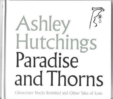 Ashley Hutchings - Paradise And Thorns