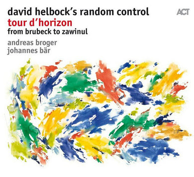 David Helbock's Random Control - Tour D'Horizon