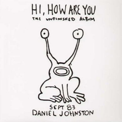 Daniel Johnston - Hi How Are You - Yip/Jump Music