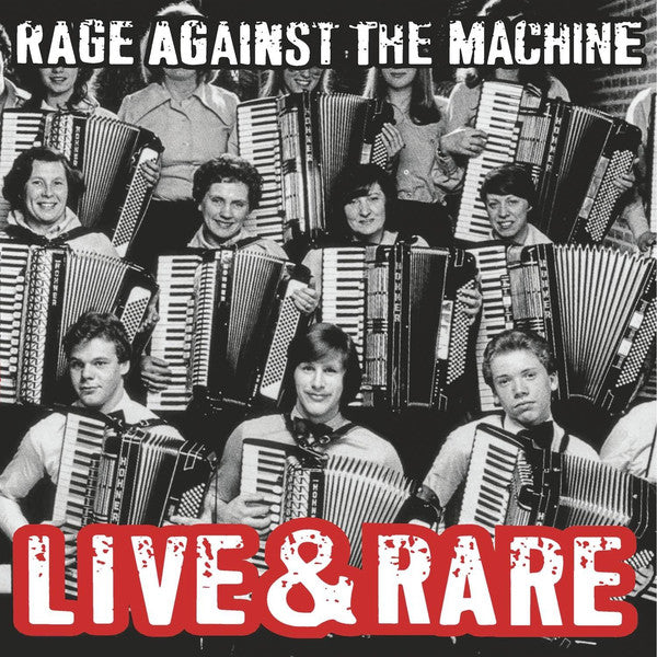 Rage Against The Machine - Live & Rare