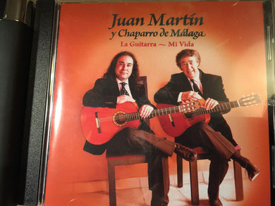 Juan Martín / Chaparro De Málaga - La Guitarra - Mi Vida