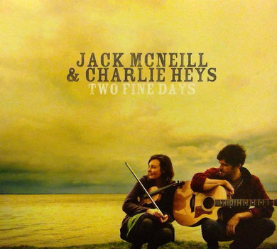 Jack McNeill / Charlie Heys - Two Fine Days