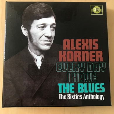 Alexis Korner - Every Day I Have The Blues - The Sixties Anthology