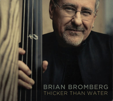 Brian Bromberg - Thicker Than Water