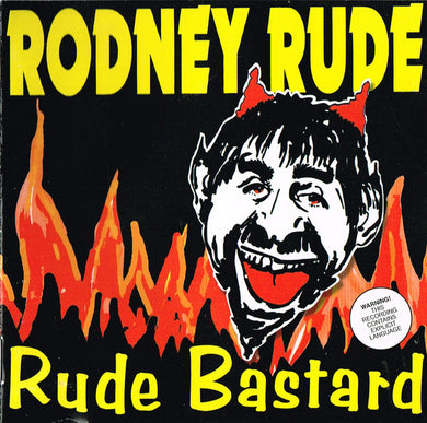 Rodney Rude - Rude Bastard