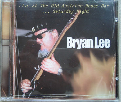 Bryan Lee - Live At The Old Absinthe House Bar... Saturday Night