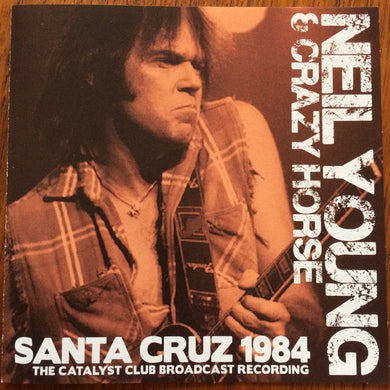 Neil Young & Crazy Horse - Santa Cruz 1984