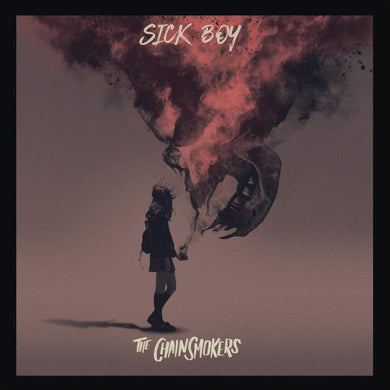 The Chainsmokers - Sick Boy