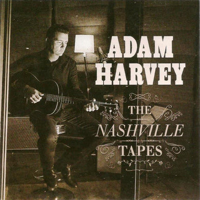 Adam Harvey - The Nashville Tapes