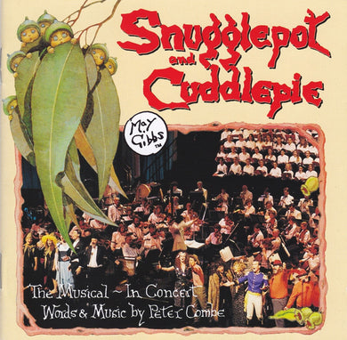 Peter Combe - Snugglepot & Cuddlepie The Musical – In Concert