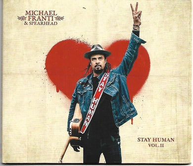 Michael Franti & Spearhead - Stay Human Vol. II