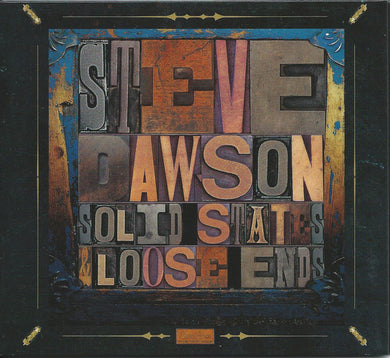 Steve Dawson - Solid State & Loose Ends