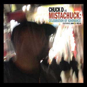 Chuck D - Celebration Of Ignorance