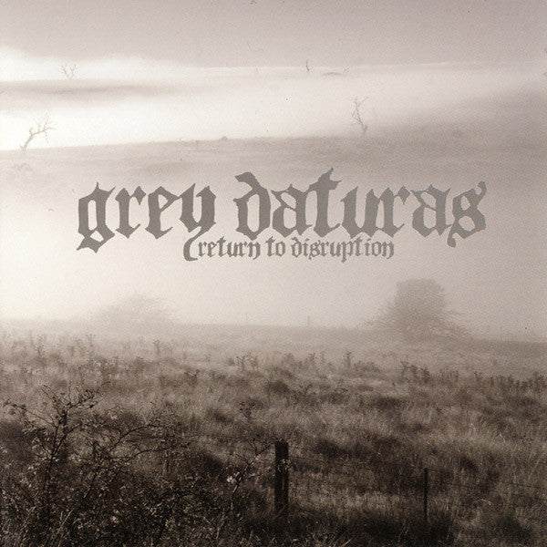 Grey Daturas - Return To Disruption