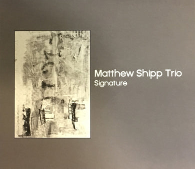 Matthew Shipp Trio - Signature