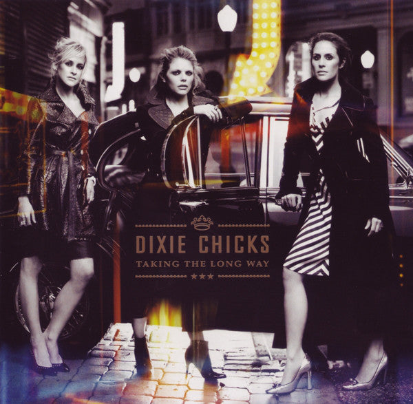 Dixie Chicks - Taking The Long Way