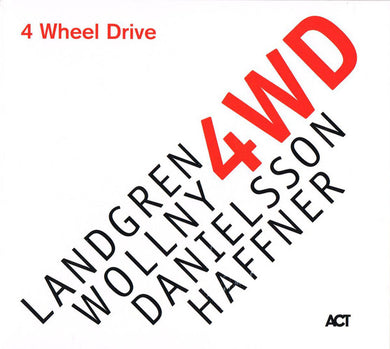 Landgren / Wollny / Danielsson / Haffner - 4 Wheel Drive