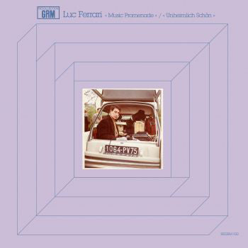 Luc Ferrari - Music Promenade / Unheimlich Schon