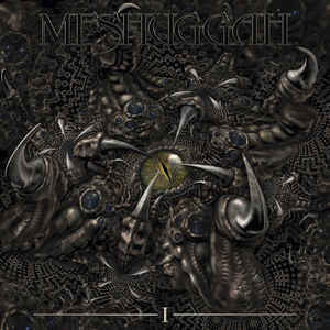 Meshuggah - I