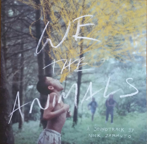 Nick Zammuto - We The Animals: An Original Motion Picture Soundtrack