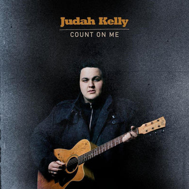 Judah Kelly - Count On Me
