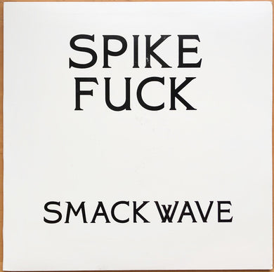 Spike Fuck - The Smackwave EP